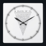 Horloge Carrée Un clic de Pi Graphic<br><div class="desc">A whimsical Slice of Pi saying a slice of pie typography décor. A simple design inspired by the pi formula, a succession of numbers making for a great humorous gift for the mathematician, the geek, the inquisitive mind. Great for a étudiant, a teacher, an engineer or anyone thas this thing...</div>