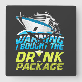 Horloge Carrée Warning I Brought The Drink Package Cruise Ship Va