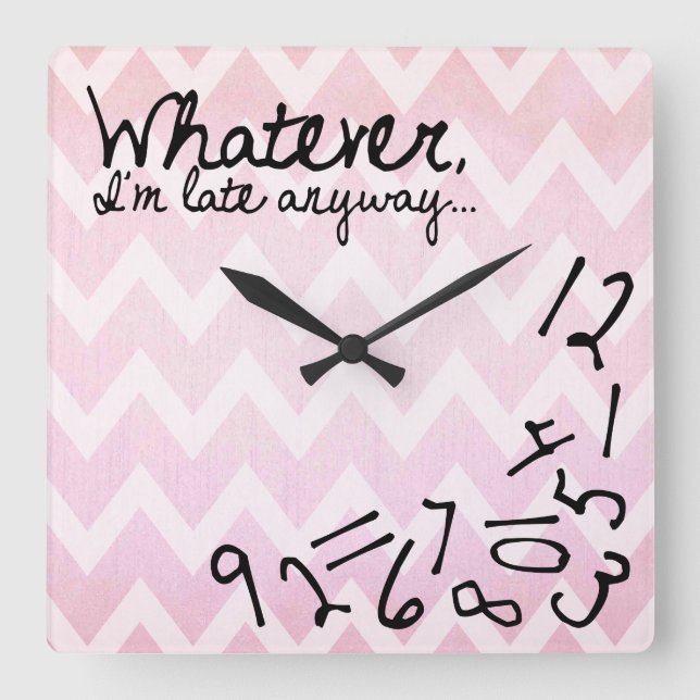 Horloge Carrée whatever, I'm late anyway - Pastel Pink (Recto)