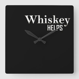 Horloge Carrée Whiskey aide les citations d'alcool amusantes