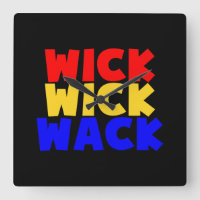 Wick Wick Wack