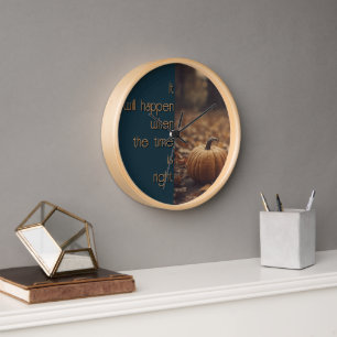 Horloge Cela Se Produira Quand Le Temps Sera Juste