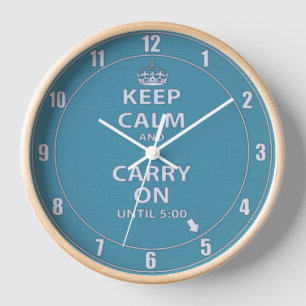Horloge de travail 'Gardez votre calme et continue