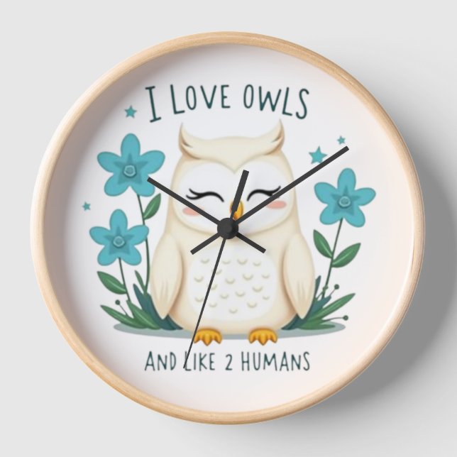 Horloge I Love Owens and Like 2 Humans" - Jolie Chouette D (Recto)