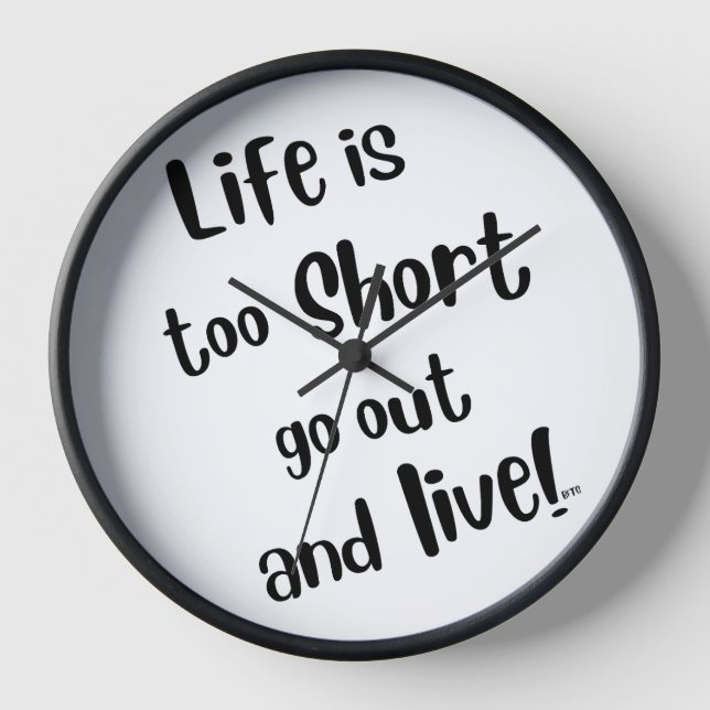Horloge "La vie est trop courte" (Recto)