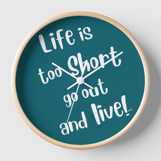 Horloge "La vie est trop courte" (Recto)