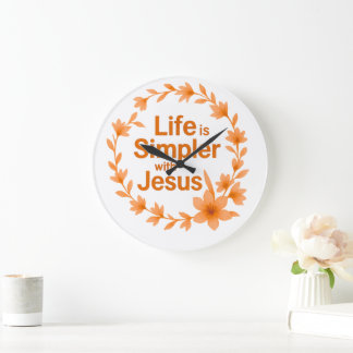 Horloge murale La vie est plus simple avec Jésus p