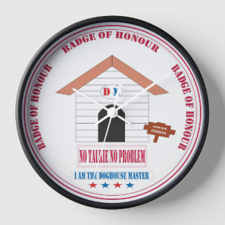 Horloge No Talkie, No Problem Doghouse Master Desıgn.