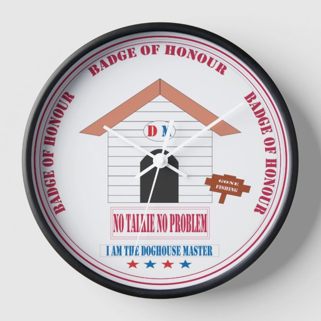 Horloge No Talkie, No Problem Doghouse Master Desıgn. (Recto)