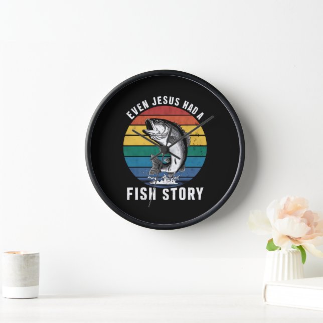 Horloge Pêche Même Jésus avait une histoire de poisson Bas (Maison)