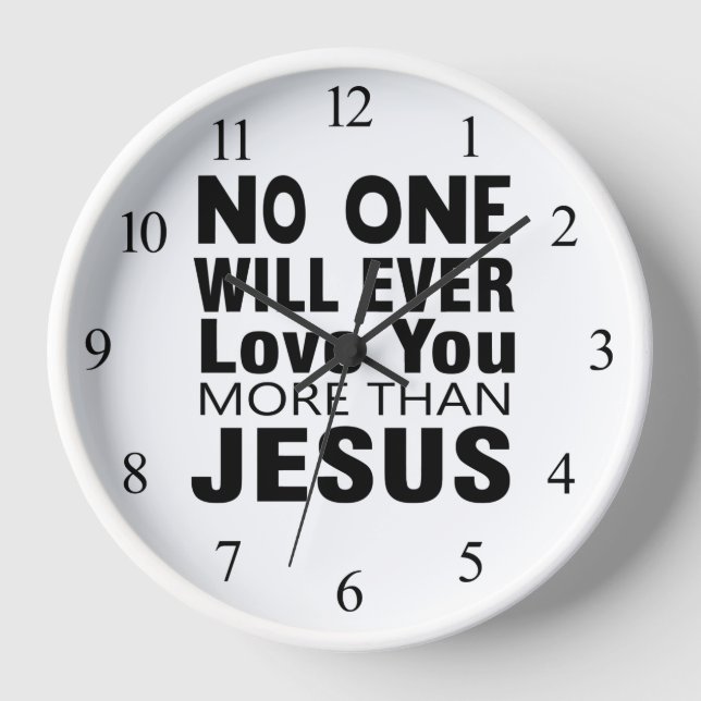 Horloge Personne ne t'aimera plus que Jésus (Recto)