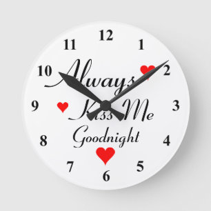 Horloge Ronde ALWAYS KISS ME GOODNIGHT romantic small wall