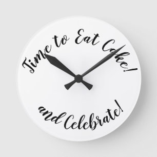 Horloge Ronde Amusant "Il est temps de manger du gâteau et de cé