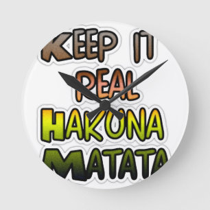 Horloge Ronde Art Inspirationnel "Keep It Real Hakuna Matata"