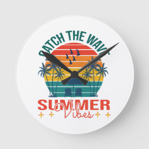 Horloge Ronde Attrapez la vague Vibes d'été