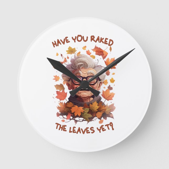 Horloge Ronde Avez-vous ratissé les feuilles déjà (Recto)