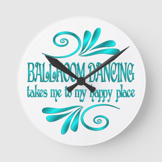 Horloge Ronde Ballroom Dancing Happy Place (Recto)
