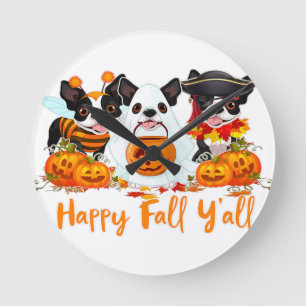 Horloge Ronde Boston Terrier Amoureux des chiens Fall Yall Hallo