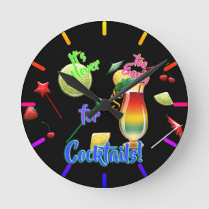 Horloge Ronde Ce n'est jamais trop tôt pour les cocktails Néon B