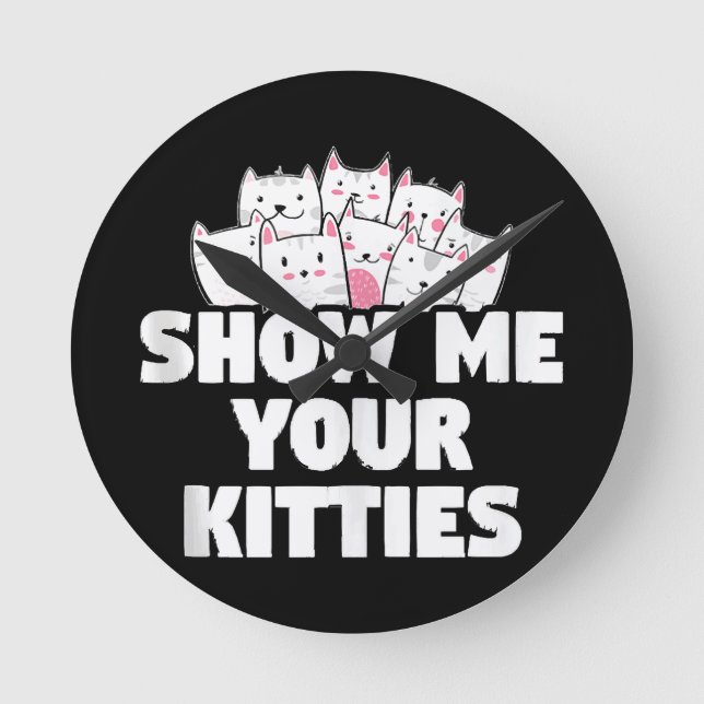 Horloge Ronde Chat Montre-moi tes chatons (Recto)