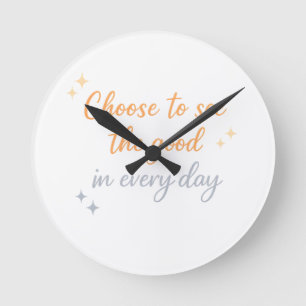 Horloge Ronde Choisissez le Bien – Conception de citation positi