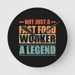 Horloge Ronde Citation amusante Retro Fast Food Worker