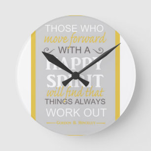 Horloge Ronde citation inspirante de gordon b hinckley lds