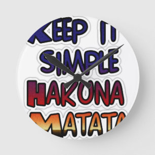 Horloge Ronde Conserver Simple Hakuna Matata Art Print