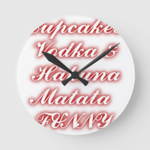 Horloge Ronde Cupcakes Rouge Vodka Hakuna Matata FUNNY.