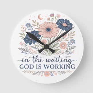Horloge Ronde Dans l'attente Dieu travaille 24h/24
