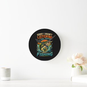 Horloge Ronde Désolé, je pensais à la pêche