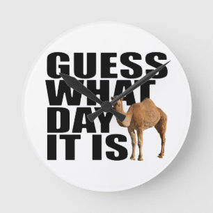 Horloge Ronde Devinez Quel Jour C'Est Hump Day Camel