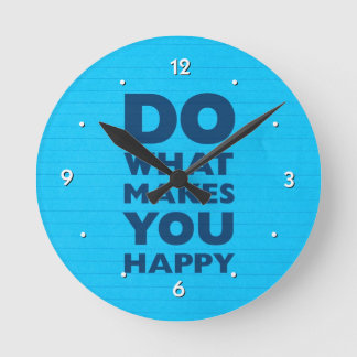 Horloge Ronde Do What Makes You Happy Blue Notebook