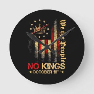 Horloge Ronde Drapeau américain vintage No Kings 1776 18 octobre