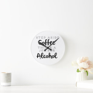 Horloge Ronde Évitez Le Café C'Est Un Travail Pour L'Alcool