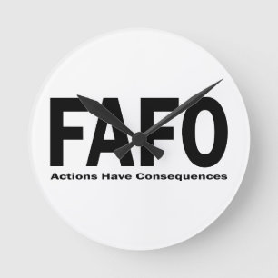 Horloge Ronde FAFO Les actions ont des conséquences
