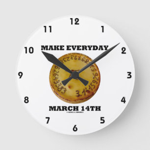 Horloge Ronde Faire tous les jours 14 mars (Humour à tarte Math
