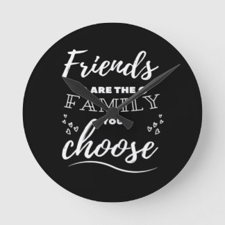 Horloge Ronde Friends are the Family you choose Classic