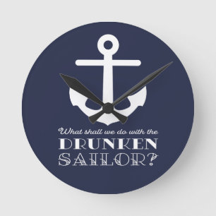 Horloge Ronde Funny Naval Drunken Sailor Sea Shanty Nautical