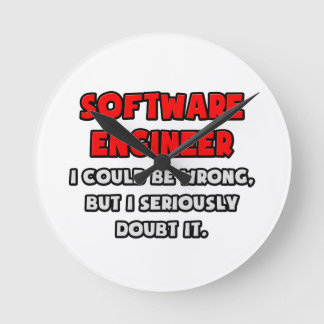 Horloge Ronde Funny Software Engineer Doubt