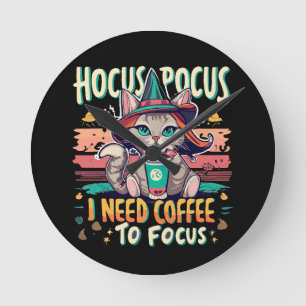 Horloge Ronde Hocus Focus - J'ai besoin de café pour me concentr