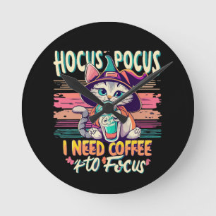 Horloge Ronde Hocus Focus - J'ai besoin de café pour me concentr