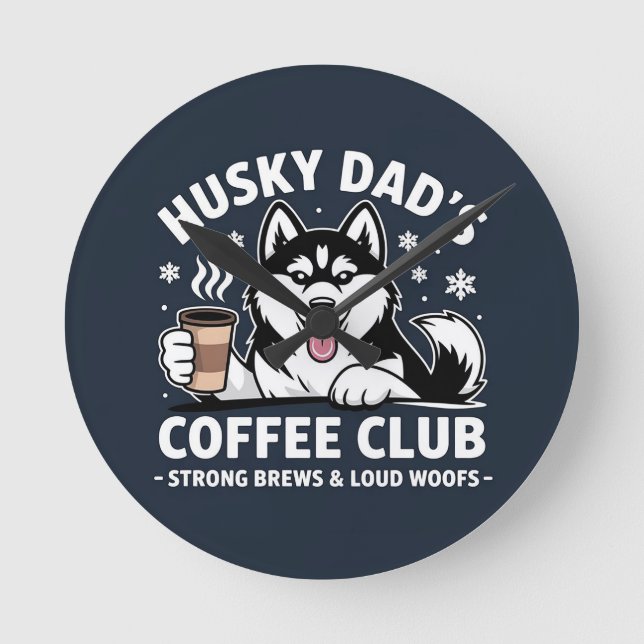 Horloge Ronde "Husky Dad's Coffee Club" - Fan Amoureux des chien (Recto)