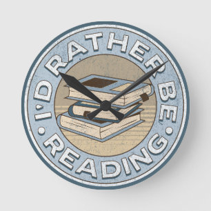 Horloge Ronde I'd rather be reading