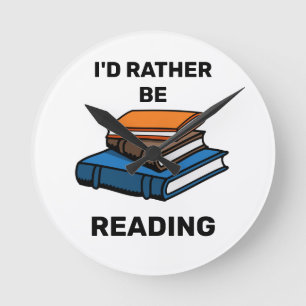 Horloge Ronde I'd Rather Be Reading