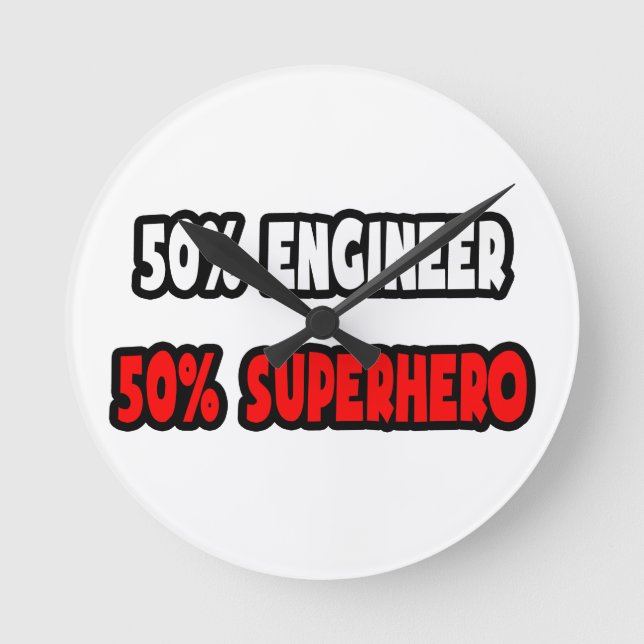 Horloge Ronde Il a aidé Engineer... Half Superhero (Recto)