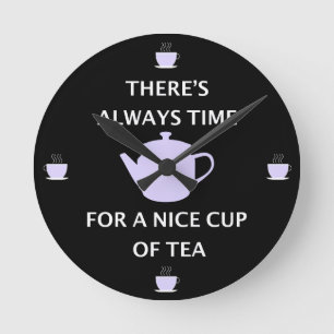 Horloge Ronde Il y a toujours l'heure pour une tasse