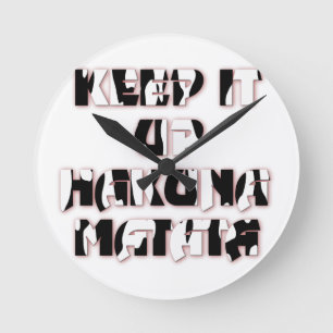 Horloge Ronde Impression d'art Garder Le Rythme / Hakuna Matata
