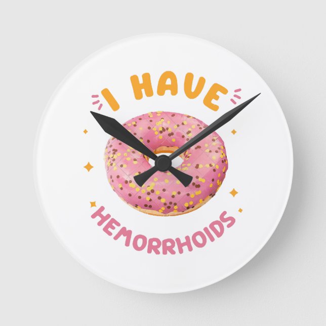 Horloge Ronde J'ai des hémorroïdes (Recto)