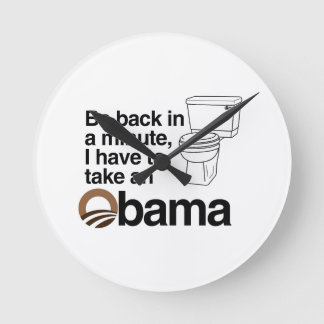 HORLOGE RONDE JE DOIS PRENDRE UN OBAMA